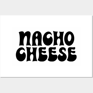 NACHO CHEESE Posters and Art